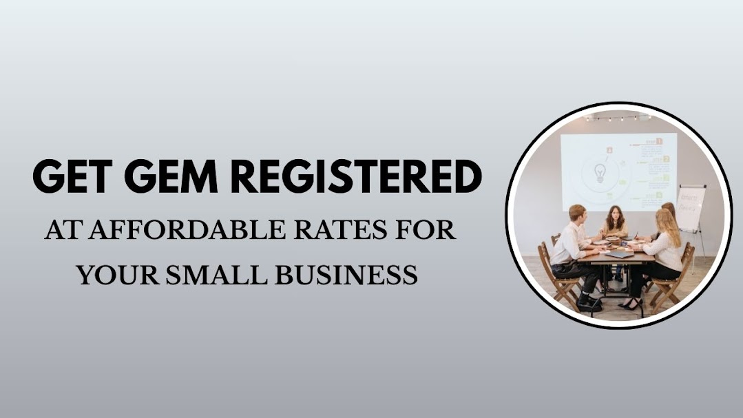 Get GeM Registered at Affordable Rates for Your Small Business